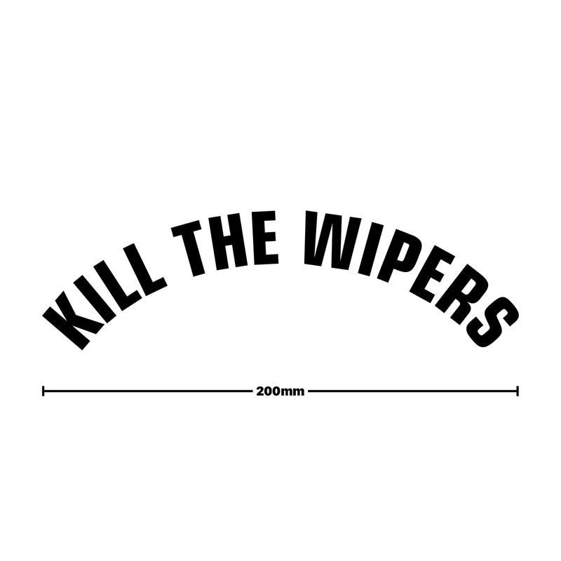 Kill The Wipers Car Sticker - JDM DUB Euro Tuner
