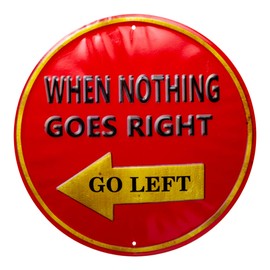 Truu Design 3D Retro Metal When Nothing Goes Right Go Left Wall Sign, Red, 10 x 10 inches