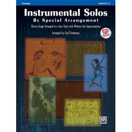Instrumental Solos by Special Arrangement (11 Songs Arranged in Jazz Styles with Written-Out Improvisations): Trumpet (Book & CD)