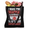 I Make Pins Disappear What's Your Superpower Bowling Tote Bag
