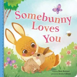 Somebunny Loves You: A Sweet and Silly Pun-Filled Baby Animal Book for Ki - GOOD