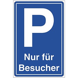Sign "Besucherparkplatz" with the text "Nur für Besucher" made of aluminium/dibond 200 x 300 mm - 3 mm thick