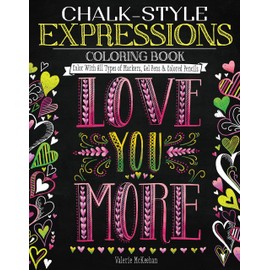 Chalk-Style Expressions Coloring Book: Color With All Types of Markers, Gel Pens & Colored Pencils