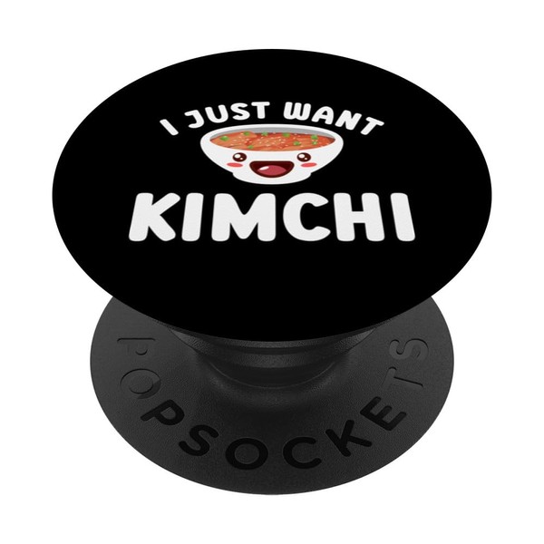 I Just Want Kimchi Korean Kimchi Lover PopSockets Standard PopGrip
