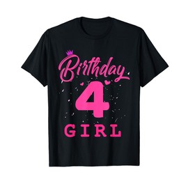 Happy Birthday , Girls 4th Party 4 Years Old Bday T-Shirt