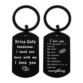 Drive Safe Keychain for Him - Valentines Day Gifts for Him Men Husband Boyfriend Birthday Anniversary Just Because Gift