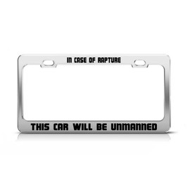 General Tag in CASE of Rapture This CAR Will BE UNMANNED Car Accessories License Plate Frame