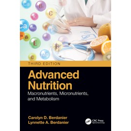 Advanced Nutrition: Macronutrients, Micronutrients, and Metabolism