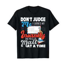 Don't Judge Me - Postal Worker Mailman Postman Mail Carrier T-Shirt