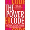 The Power Code: More Joy. Less Ego. Maximum Impact for