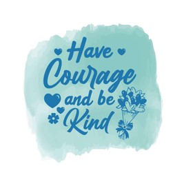 Nursery Have Courage and Be Kind Gentle Reminder Positive Saying Optimism Wall Art Sticker Designs Vinyl Stickers for Home House Walls Rooms Windows Bedroom Decoration Size (22x22 inch)