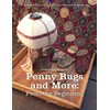 Penny Rugs and More: From the Beginning: A Complete Penny