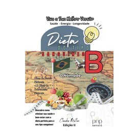  Dieta do tipo sanguneo B (Dieta dos Tipos Sanguneos) (Portuguese Edition)