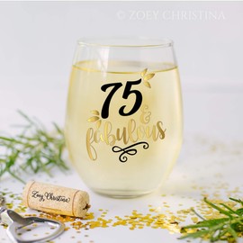 75 and Fabulous Gifts for Women Stemless Wine Glass 75th Birthday Gift for Her 0110