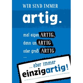 Gutsch Verlag Humorous Postcard with Saying - 'Wir sind immer artig: mal eigenARTIG, dann unARTIG oder großARTIG...aber immer einzigARTIG' - Funny Postcard for Friends & Family