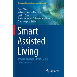 Smart Assisted Living: Toward An Open Smart-Home Infrastructure