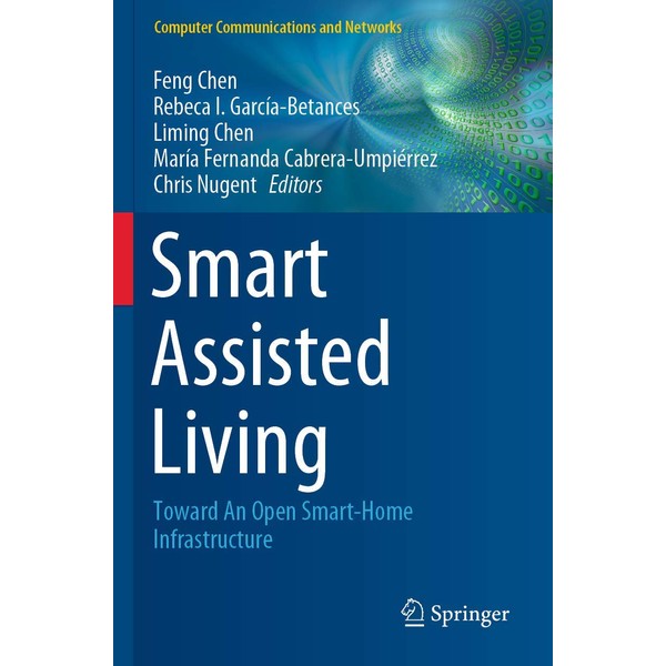 Smart Assisted Living: Toward An Open Smart-Home Infrastructure