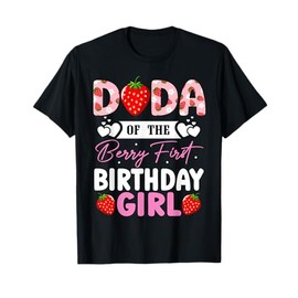 Dada of The Berry First Birthday Gifts Girl Sweet Strawberry T-Shirt
