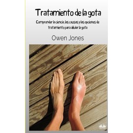 Tratamiento de la gota: Comprender la ciencia, las causas y las opciones de tratamiento para aliviar la gota