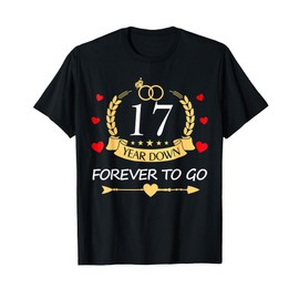 17 Years Down Forever to Go Couple 17th Wedding Anniversary T-Shirt
