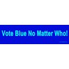 Vote Blue No Matter Who Bumper Sticker or Magnetic Bumper
