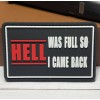 Unbranded PVC Tactical Patch - Hell Was Full Patch- Rubber