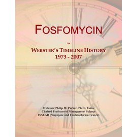 Fosfomycin: Webster's Timeline History, 1973 - 2007