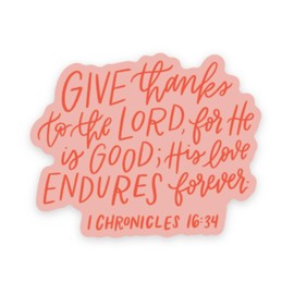 Swaygirls Sticker | Christian Stickers | Religious Faith Decals | Bible Verse Quote Stickers | Give Thanks to The Lord | His Love Endures Forever | 1 Chronicles 16:34 Scripture Sticker