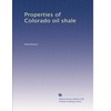 Properties of Colorado oil shale
