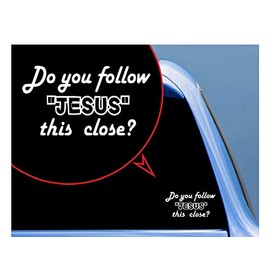 HSC Design Custom Decal Car for DO You Follow Jesus This Close Decal for Car, Truck, Funny, Window, Motorcycle, Helmet, Bumper, Decal for Laptop, Phone, Home Decoration / 4 in x 8 in/WHI