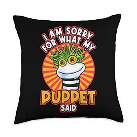 Ventriloquist Dummy I'm Sorry For What My Puppet Said Funny Throw Pillow