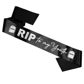 RIP to my Youth Sash - Birthday Sash - 30th 40th 50th 60th 70th 80th Birthday Celebrations Party Decorations | Satin Ribbon Black