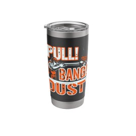 Sporting Clays Pull Bang Dust - Shooting Sporting Clays Gift Stainless Steel Insulated Tumbler