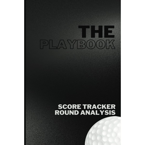 The Playbook: Golf Edition (2024): Paperback Golf Score Tracker and
