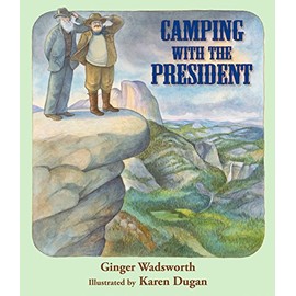 Camping with the President