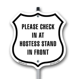 Please Check In At Hostess Stand At Front 12 inch X 12 inch Shield Shaped Rust-Free Aluminum Metal Sign with Aluminum Mounting Stake Weather Resistant Made in the USA