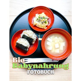 Bio-Babynahrung Fotobuch: Fotobuch mit 40 verschiedenen leckeren und nahrhaften Lebensmitteln für Ihre Lieblinge | Perfektes Geschenk für alle Eltern, um sich um ihre Babys zu kümmern.