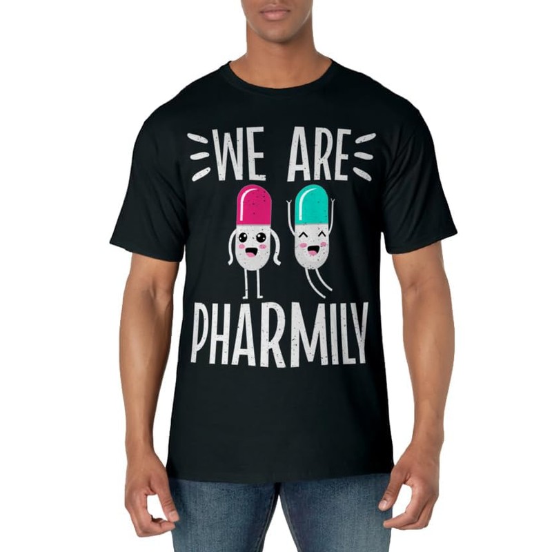 We are Pharmily Pharmacist T-Shirt