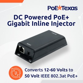 PoE Texas DC-Powered PoE+ (30 watt) Gigabit Inline Injector Converts 12-60V in to 50 Volt IEEE 802.3at PoE+ Out - Variable DC PoE Injector for Solar & Battery Powered Installations, WiFi & More