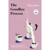 The Goodbye Process: Stories
