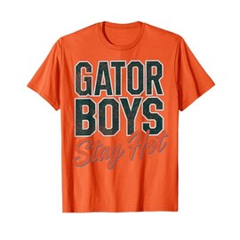 Gator Boys Stay Hot T-Shirt