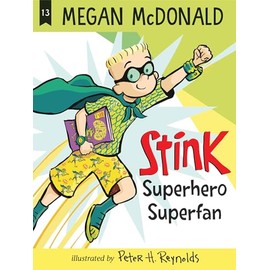 Stink: Superhero Superfan