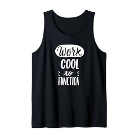 Work Cool To Function Funny Lazy Office Minimalist Men Women Tank Top