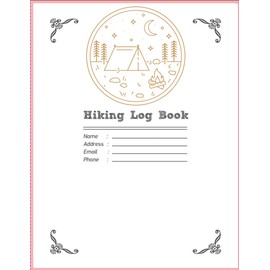 Hiking Log Book: Trail Journal & Adventure Planner – Record Hikes, Track Wildlife, and Document Scenic Views | Perfect for Thru-Hikers, Day Trekkers & ... Trail Conditions & Personal Achievements