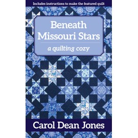 Beneath Missouri Stars: A Quilting Cozy (Volume 11) (A Quilting Cozy, 11)