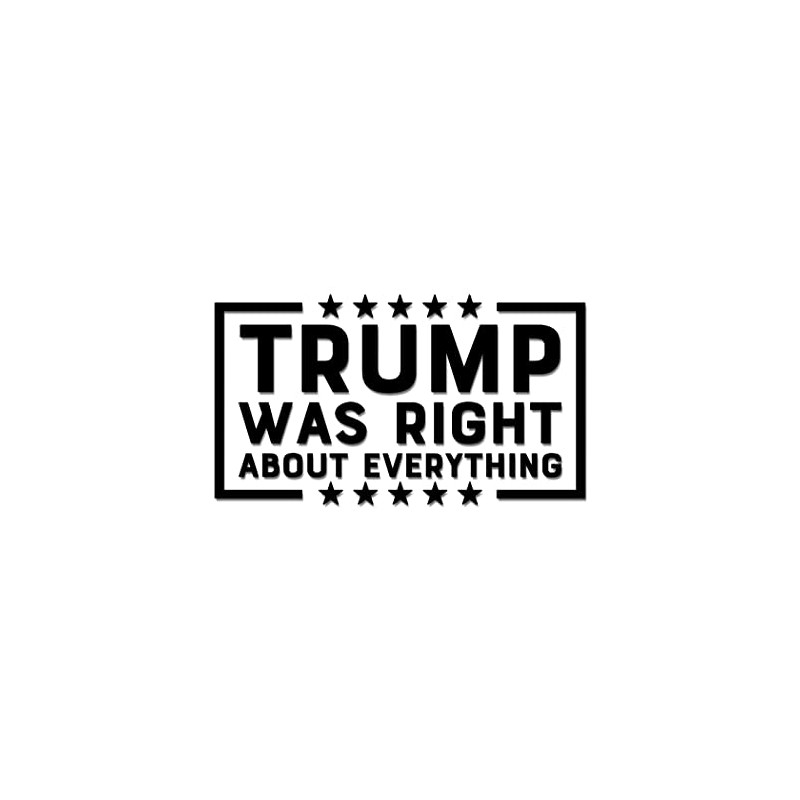 Trump was Right Decal - Die Cut (Black)