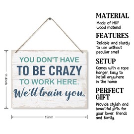 You Don't Have to be Crazy to Work Here Sign, Funny Office Decor, Work Humor Sign, Decorative Wood Plaque for Hanging, Work Decor Art, Rustic Door Sign, Home Decor for Kitchen Living Room