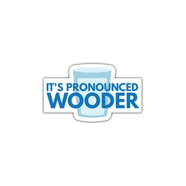 (3Pcs) It's Pronounced Wooder Sticker - Funny Stickers - Mental Health Stickers - Glass Sticker - Funny Philadelphia Stickers - Stickers 3X3 - Sticker Wall - Laptop - Cell - Tumbler Sticker, White