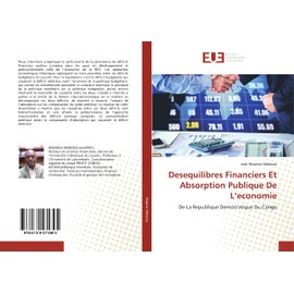 Desequilibres Financiers Et Absorption Publique De L’economie: De La Republique Democratique Du Congo (French Edition)