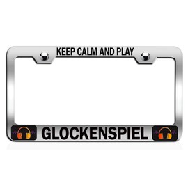 Custom Brother - Keep Calm and Play Glockenspiel Chrome Steel Auto SUV License Plate Frame License Tag Holder, R35